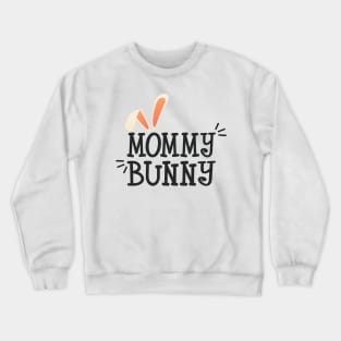 Simple and Cute Mommy Bunny Easter Typography Crewneck Sweatshirt